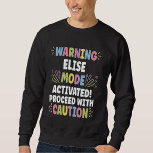 ELISE Personalised Name Funny Cute Custom ELISE Na Sweatshirt