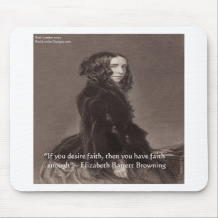 Elizabeth Barrett Browning Faith Desire Quote Mouse Pad