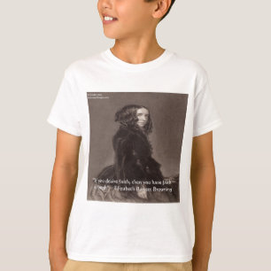 Elizabeth Barrett Browning Faith Desire Quote T-Shirt