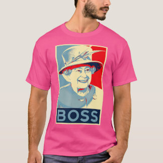 Elizabeth Boss Her Royal Highness Queen of England T-Shirt