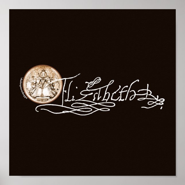 Elizabeth I Signature (Version 2) Poster (Front)