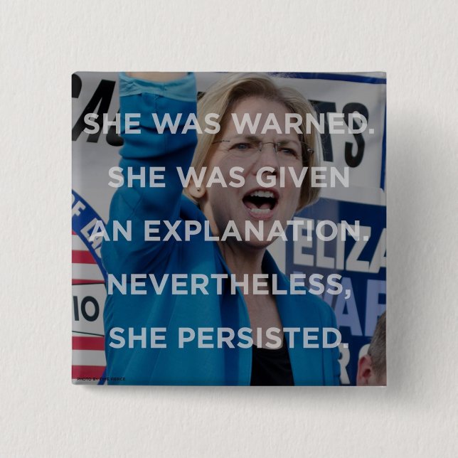 Elizabeth warren nevertheless she persisted badge (Front)