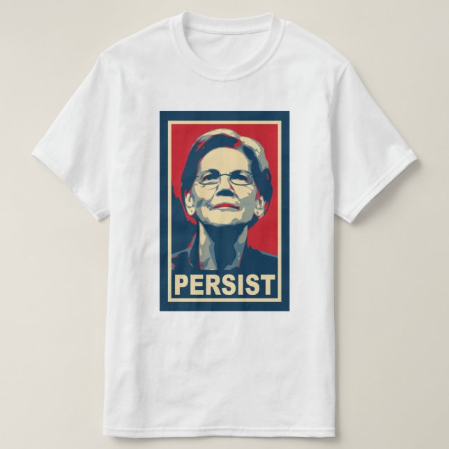 Elizabeth Warren Persist T-Shirt (Design Front)