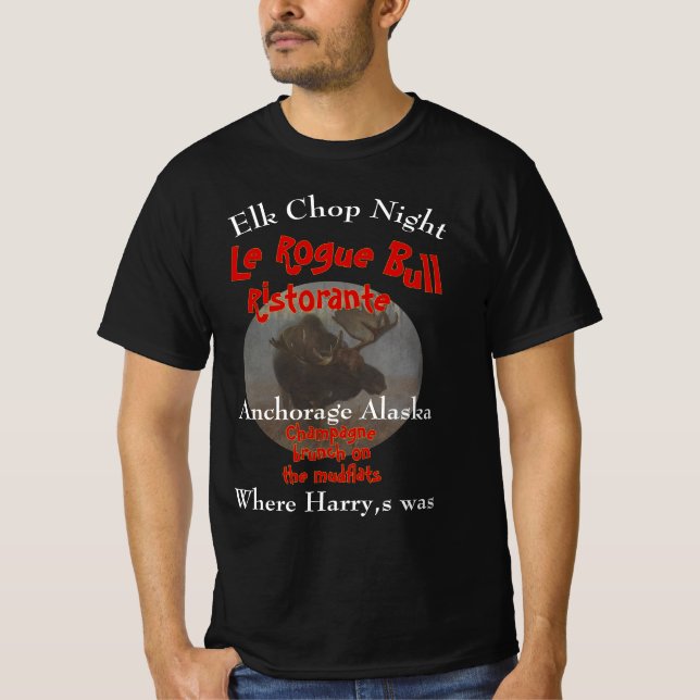 Elk Chop Night Le Rogue Bull Whittier Alaska 2045 T-Shirt (Front)