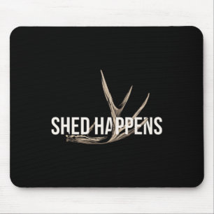 Elk Hunter Shed Happens Funny Deer Hunting Mouse Pad