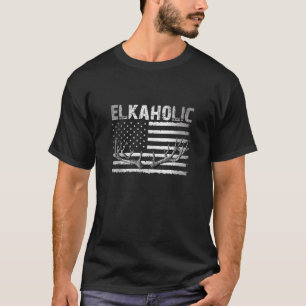 Elk Hunting Elkaholic Hunters Funny US Flag Huntin T-Shirt