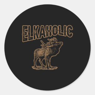 Elkaholic Deer Hunting Moose Hunter Gifts Camping Classic Round Sticker