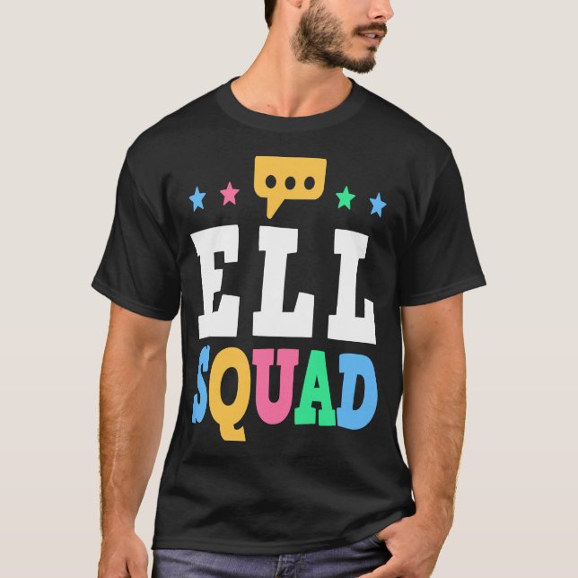ELL Squad English Language Learning Teacher  1 T-Shirt (Front)