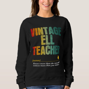 ELL Teacher Appreciation Week Back to School 2 Sweatshirt