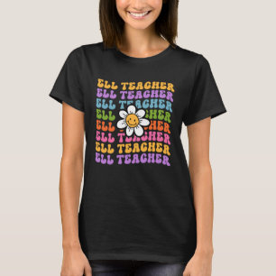 ELL Teacher Back To School First Day Of School App T-Shirt