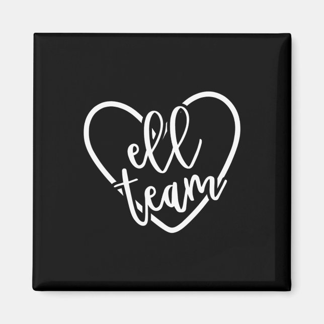 ELL Team Squad Back to School Matching Group Gift  Magnet (Front)
