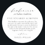 Ellesmere An Italian Tradition 5 Sugared Almonds Classic Round Sticker<br><div class="desc">These sugared almonds wedding favour stickers feature a minimalist design and calligraphy heading. Personalise the stickers with your names,  the script heading is not editable. For more advanced customisation of this design,  simply select the "Customise It" button above.</div>