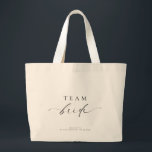 Ellesmere Minimalist Team Bride Large Tote Bag<br><div class="desc">This team bride tote bag features a minimalist design with a script calligraphy heading. Customise each bag with the bride's name. The script heading is an image that cannot be edited. For more advanced customisation of this design,  simply select the "Customise It" button above.</div>