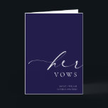 Ellesmere Navy Her Vows Wedding Card<br><div class="desc">The Ellesmere wedding vow card features a modern minimalist design for a clean and simple look. The script heading is an image that cannot be edited. All of the other text is fully editable. For more advanced customisation of this design,  simply select the "Customise It" button above.</div>