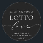 Ellesmere Wishing You A Lotto Love Wedding Classic Round Sticker<br><div class="desc">These lotto ticket wedding favour stickers feature a minimalist design and calligraphy heading. Personalise the stickers with your names and date, the script heading is not editable. These favour stickers can be used for weddings, bridal showers, baby showers, birthdays, or any other event. For more advanced customisation of this design,...</div>