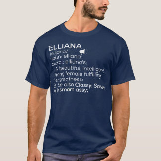Elliana Name Elliana Definition Elliana Female Nam T-Shirt