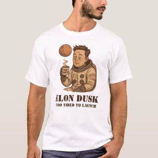 Elon Dusk – SpaceXhausted Sleepy Astronaut Meme T-Shirt