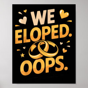 Eloped Oops Wife Engagement Future Husband Couple Poster