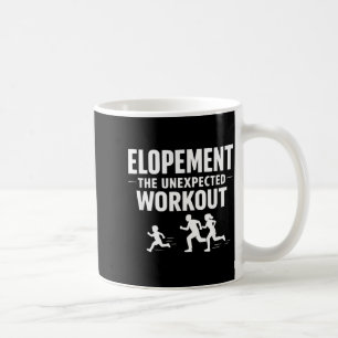Elopement The Unexpected Workout Autism Parent Coffee Mug