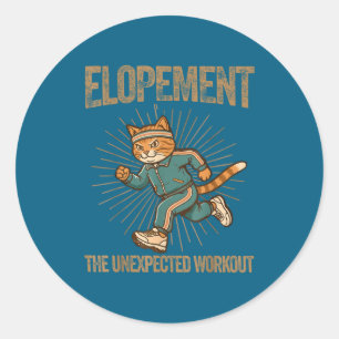 Elopement the unexpected workout funny autism classic round sticker