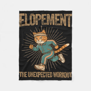 Elopement the unexpected workout funny autism fleece blanket
