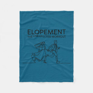 Elopement the unexpected workout funny autism fleece blanket