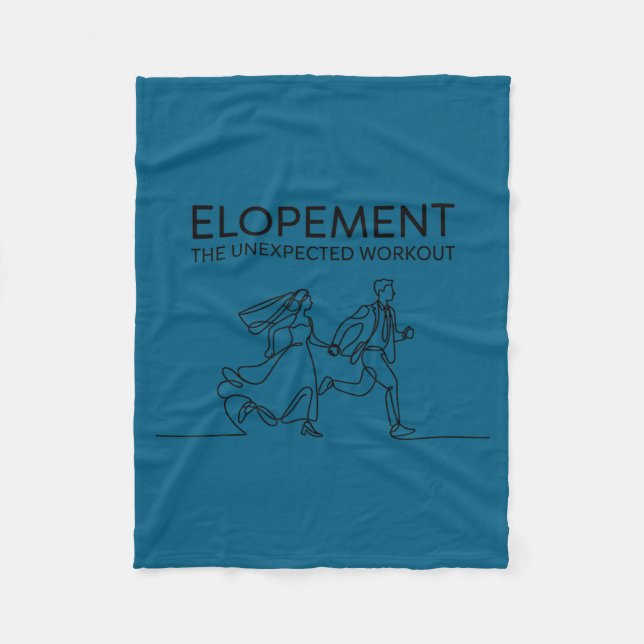 Elopement the unexpected workout funny autism fleece blanket (Front)