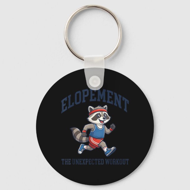 Elopement The Unexpected Workout Funny Autism Key Ring (Front)