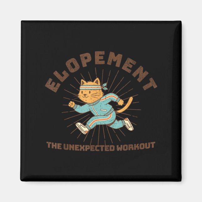 Elopement The Unexpected Workout Funny Autism Magnet (Front)