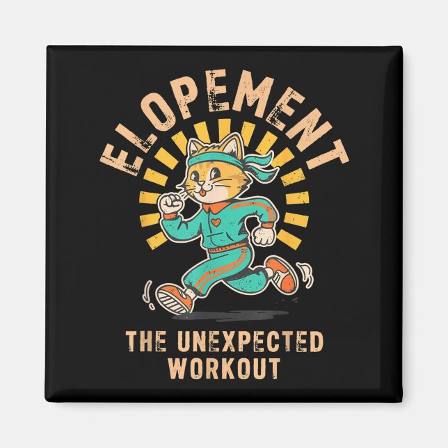 Elopement The Unexpected Workout Funny Autism Magnet (Front)