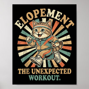 Elopement The Unexpected Workout Funny Autism Poster