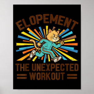 Elopement The Unexpected Workout Funny Autism Poster