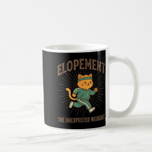 Elopement The Unexpected Workout Funny Elopement Coffee Mug