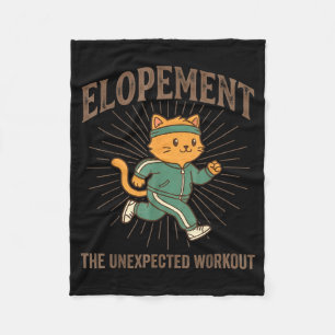 Elopement The Unexpected Workout Funny Elopement Fleece Blanket