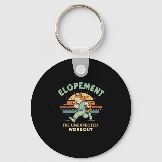 Elopement The Unexpected Workout Funny Wedding Cat Key Ring (Front)