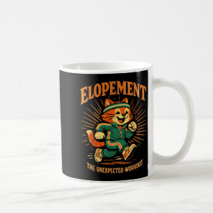 Elopement The Unexpected Workout Funny Wedding Coffee Mug