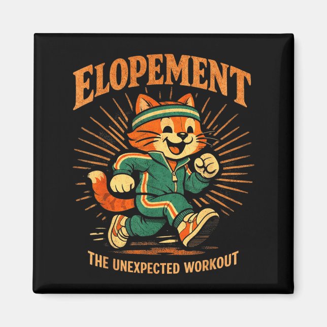 Elopement The Unexpected Workout Funny Wedding Magnet (Front)