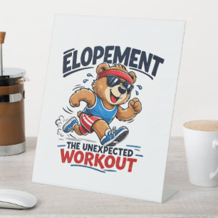 Elopement The Unexpected Workout Pedestal Sign