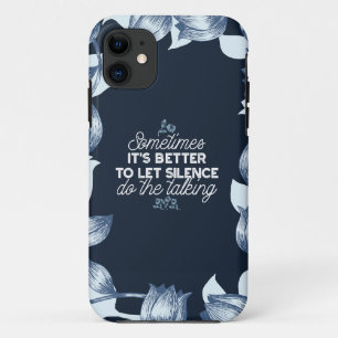 Eloquent Silence Quote Art for Serene Decor iPhone 11 Case