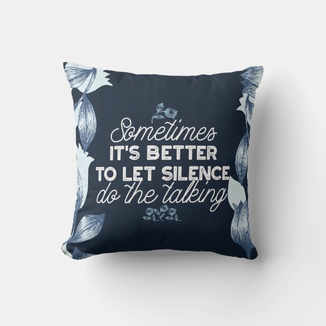 Eloquent Silence Quote Art for Serene Decor Cushion (Front)