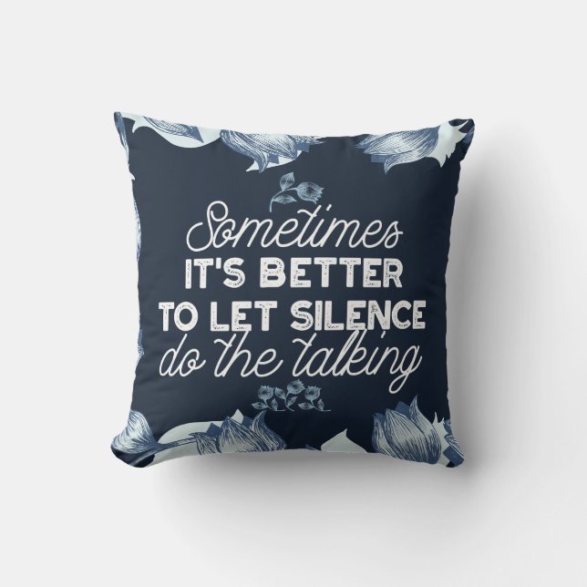 Eloquent Silence Quote Art for Serene Decor Cushion (Front)