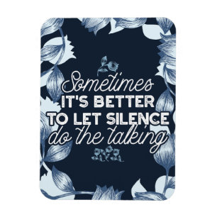 Eloquent Silence Quote Art for Serene Decor Magnet