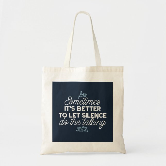 Eloquent Silence Quote Art for Serene Decor Tote Bag (Front)