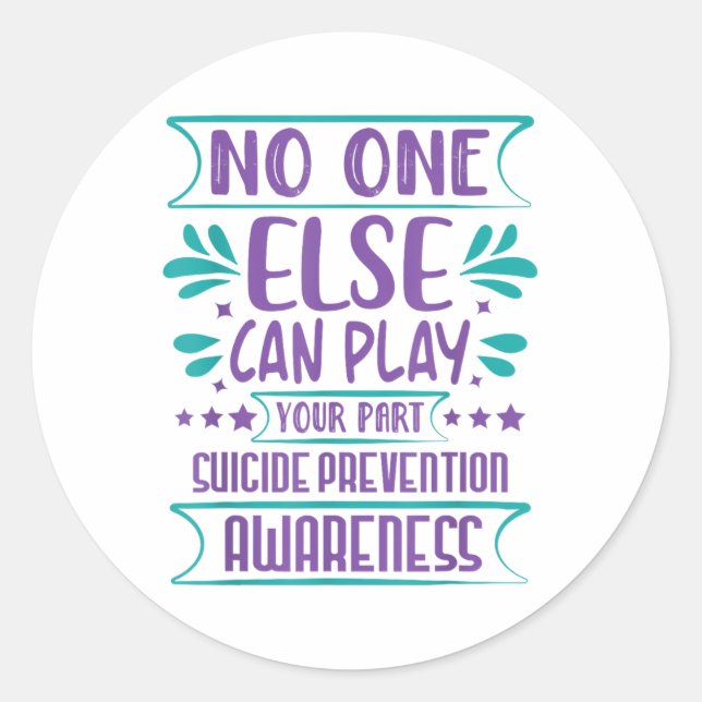 Else Can Play Your Part Suicide Prevention Awarene Classic Round Sticker (Front)