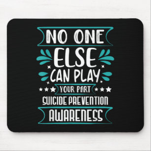 Else Can Play Your Part Suicide Prevention Awarene Mouse Pad