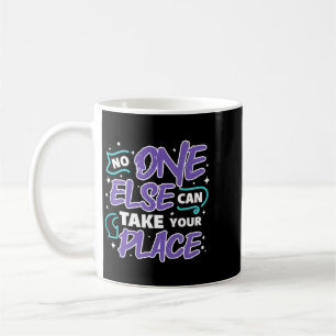 Else Can Take Place Prevention Awareness Design Coffee Mug