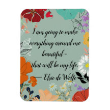Elsie de Wolfe Quote Magnet