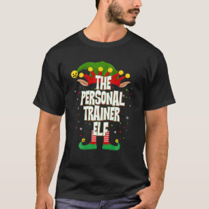 Elves Group The Personal Trainer Elf Christmas T-Shirt