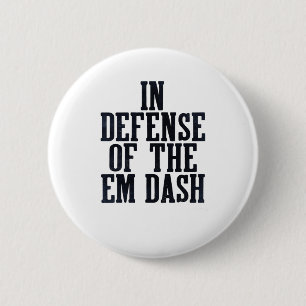 Em Dash Punctuation Fan Editor Reader Writer Engli 6 Cm Round Badge