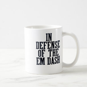 Em Dash Punctuation Fan Editor Reader Writer Engli Coffee Mug